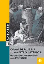 CÓMO DESCUBRIR AL MAESTRO INTERIOR (TOMO II)