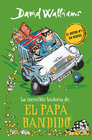 INCREÍBLE HISTORIA DEL PAPÁ BANDIDO