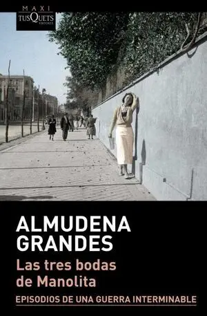 * LAS TRES BODAS DE MANOLITA (EPISODIOS DE UNA GUERRA INTERMINABLE 3)