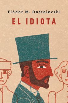 EL IDIOTA (TAPA DURA)