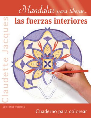 * MANDALAS PARA LIBERAR...LAS FUERZAS INTERIORES