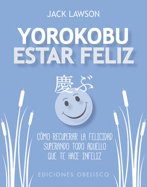 * YOROKOBU. ESTAR FELIZ