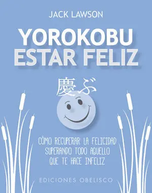 * YOROKOBU. ESTAR FELIZ