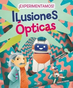 ¡EXPERIMENTAMOS! ILUSIONES OPTICAS