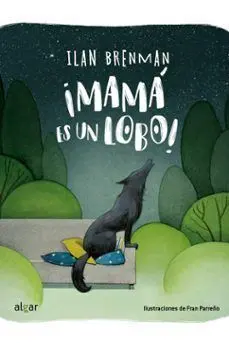 MAMÁ ES UN LOBO