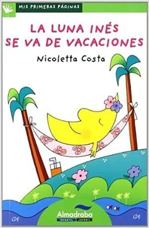 LA LUNA INÉS SE VA DE VACACIONES (LETRA DE PALO)