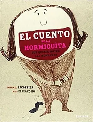 *CUENTO DE LA HORMIGUITA QUE QUERÍA MOVER LAS MONTAÑAS: