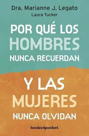POR QUÉ LOS HOMBRES NUNCA RECUERDAN Y LAS MUJERES NUNCA OLVIDAN