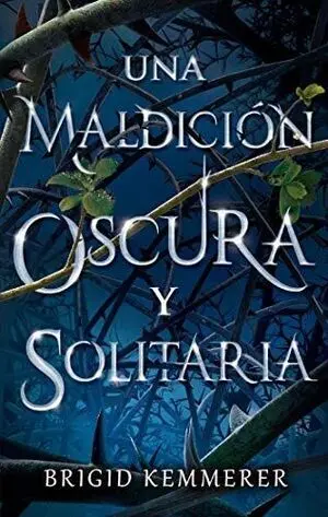 MALDICIÓN OSCURA 1: UNA MALDICIÓN OSCURA Y SOLITARIA