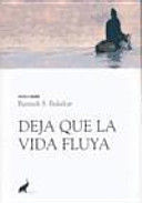 DEJA QUE LA VIDA FLUYA