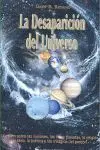 LA DESAPARICIÓN DEL UNIVERSO