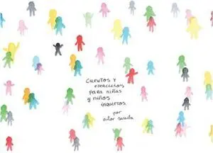 *CUENTOS Y ACTIVIDADES PARA NIÑAS Y NIÑOS INQUIETOS