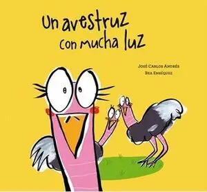 * UN AVESTRUZ CON MUCHA LUZ