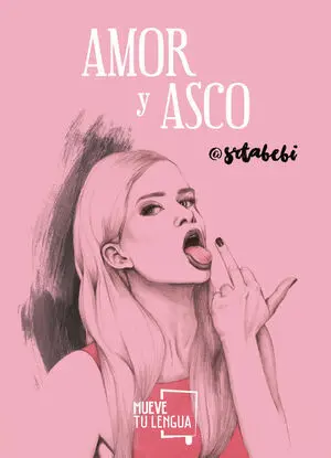 * AMOR Y ASCO