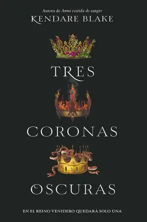 TRES CORONAS OSCURAS 1: TRES CORONAS OSCURAS