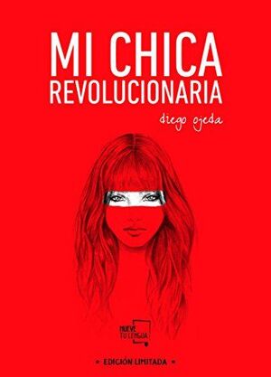 MI CHICA REVOLUCIONARIA (ED LIMITADA)
