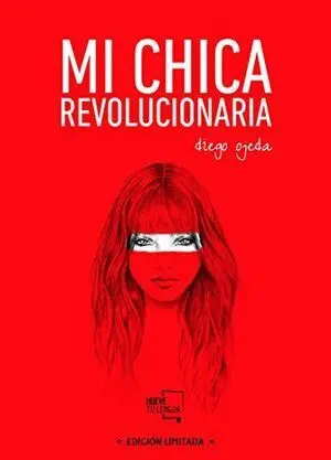 MI CHICA REVOLUCIONARIA (ED LIMITADA)