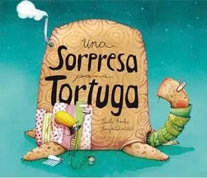 * UNA SORPRESA PARA TORTUGA