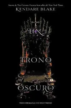 TRES CORONAS OSCURAS 2: UN TRONO OSCURO