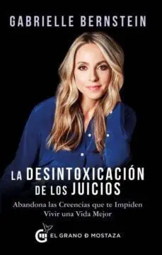 LA DESINTOXICACION DE LOS JUICIOS