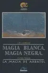 MAGIA BLANCA, MAGIA NEGRA