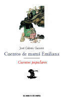CUENTOS DE MAMÁ EMILIANA. CUENTOS POPULARES
