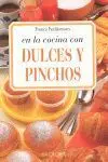 EN LA COCINA CON LOS DULCES Y PINCHOS