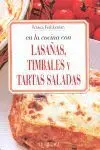 EN LA COCINA CON LASAÑAS, TIMBALES Y TARTAS SALADAS