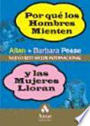 POR QUÉ LOS HOMBRES MIENTEN Y LAS MUJERES LLORAN