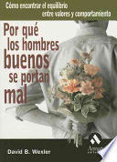 POR QUÉ LOS HOMBRES BUENOS SE PORTAN MAL