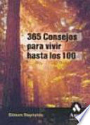 365 CONSEJOS PARA VIVIR HASTA LOS 100 - LIBRO