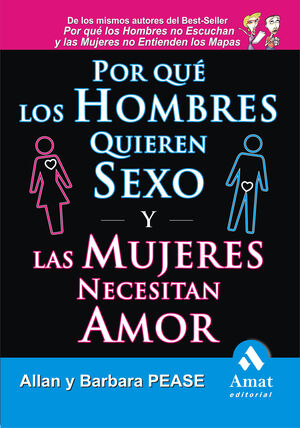 POR QUÉ LOS HOMBRES QUIEREN SEXO Y LAS MUJERES NECESITAN AMOR