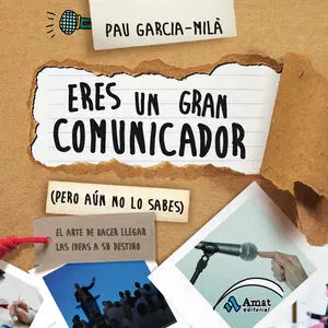 *ERES UN GRAN COMUNICADOR (PERO AÚN NO LO SABES)