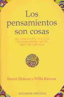 LOS PENSAMIENTOS SON COSAS
