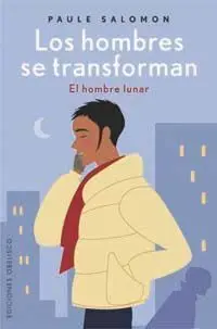 LOS HOMBRES SE TRANSFORMAN