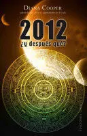 2012 ¿Y DESPUÉS QUÉ?