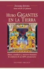 *HUBO GIGANTES EN LA TIERRA: DIOSES, SEMIDIOSE Y ANCESTROS HUMANOS
