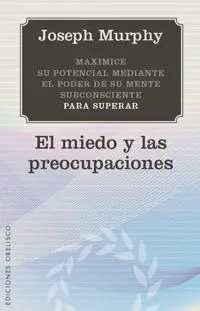EL MIEDO Y LAS PREOCUPACIONES