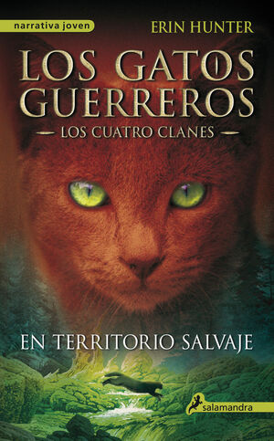 LOS GATOS GUERREROS, LOS CUATRO CLANES 1: EN TERRITORIO SALVAJE