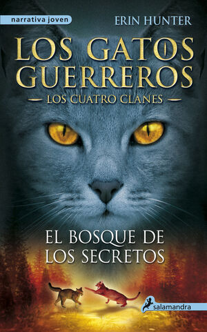 LOS GATOS GUERREROS, LOS CUATRO CLANES 3: EL BOSQUE DE LOS SECRETOS