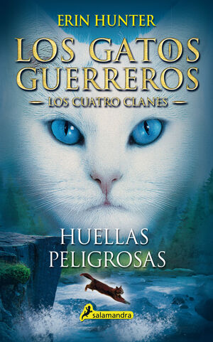 LOS GATOS GUERREROS, LOS CUATRO CLANES 5: HUELLAS PELIGROSAS