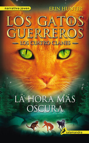 LOS GATOS GUERREROS, LOS CUATRO CLANES 6: LA HORA MÁS OSCURA