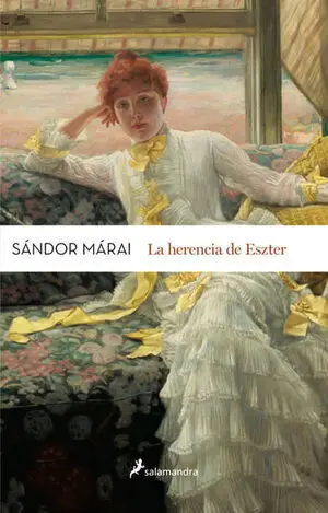 LA HERENCIA DE ESZTER ( COLECCIÓN SÁNDOR MÁRAI )