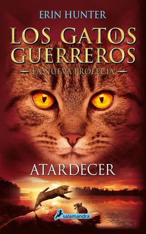 LOS GATOS GUERREROS, LA NUEVA PROFECÍA 6: ATARDECER