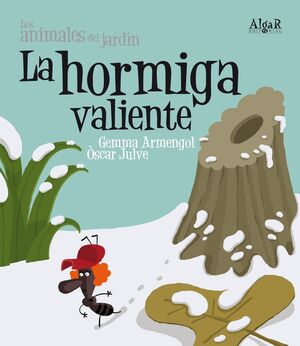 ANIMALES DEL JARDIN. HORMIGA VALIENTE (IMPRENTA)