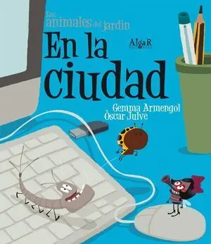 ANIMALES DEL JARDIN. EN LA CIUDAD (IMPRENTA)