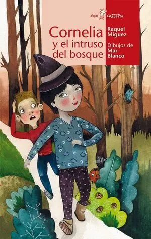 CALCETIN ROJO. CORNELIA Y EL INTRUSO DEL BOSQUE