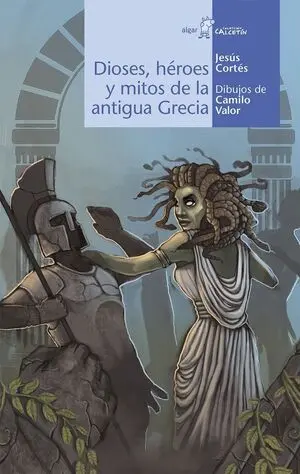 CALCETIN AZUL. DIOSES, HEROES Y MITOS DE LA ANTIGUA