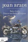 * HASTA EL CIELO / DIOS EN UNA HARLEY: EL REGRESO