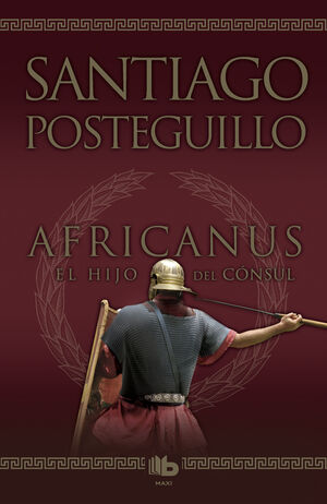 TRILOGÍA AFRICANUS 1: AFRICANUS EL HIJO DEL CÓNSUL